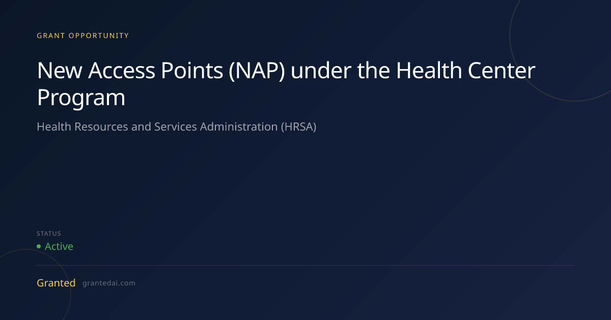 New Access Points (NAP) under the Health Center Program (2026) | Granted AI