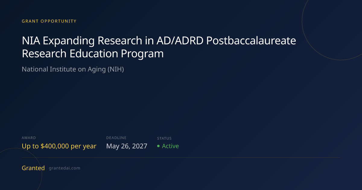 NIA Expanding Research in AD/ADRD Postbaccalaureate Research Education ...