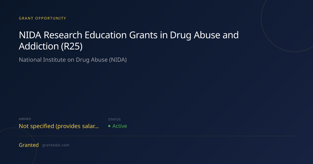 NIDA Research Education Grants in Drug Abuse and Addiction (R25) (2026 ...
