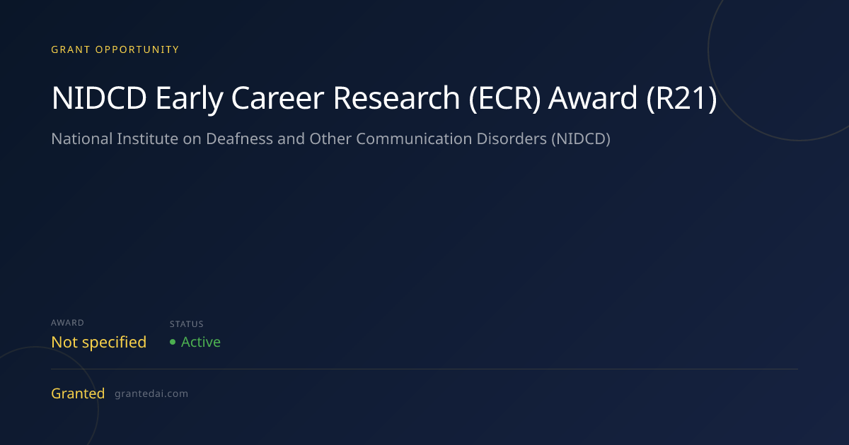 NIDCD Early Career Research (ECR) Award (R21) (2026) | Granted AI