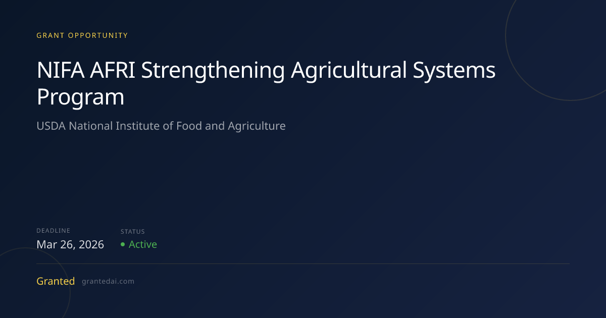 NIFA AFRI Strengthening Agricultural Systems Program (2026) | Granted AI