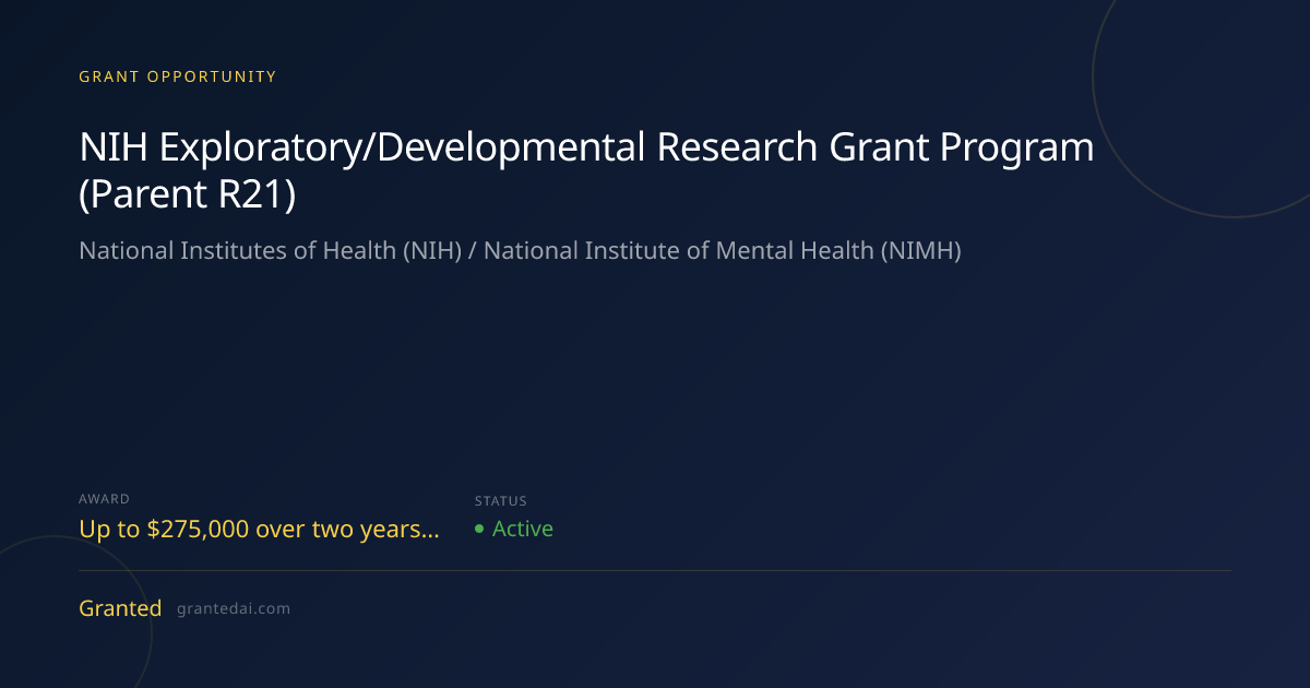 NIH Exploratory/Developmental Research Grant Program (Parent R21) (2026 ...