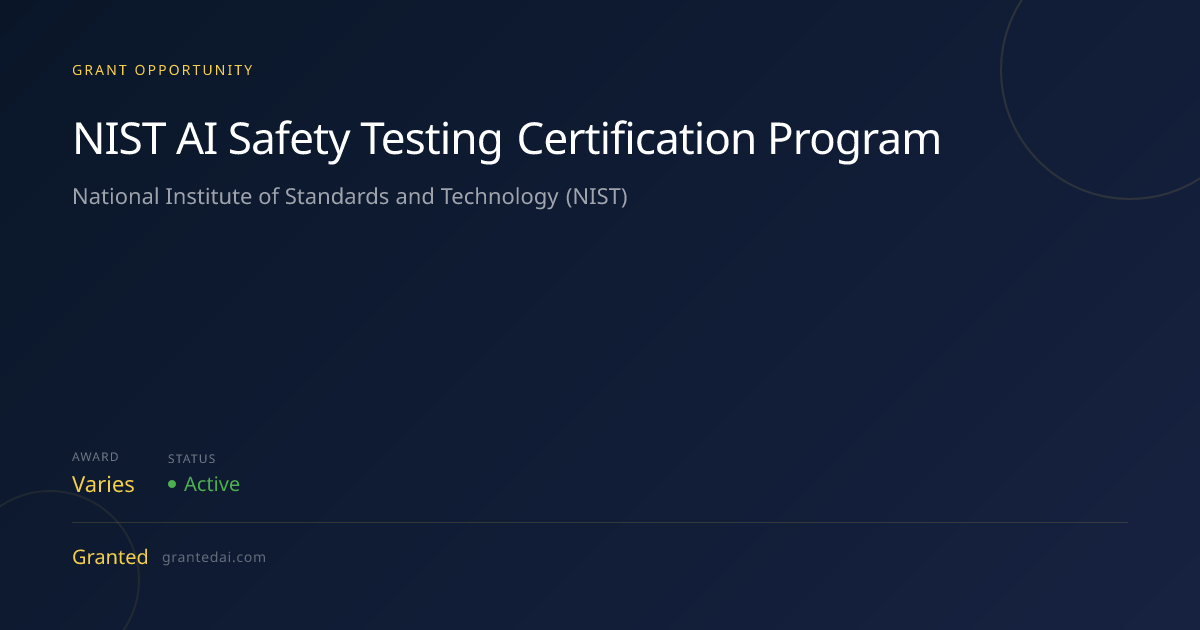 NIST AI Safety Testing Certification Program (2026) | Granted AI