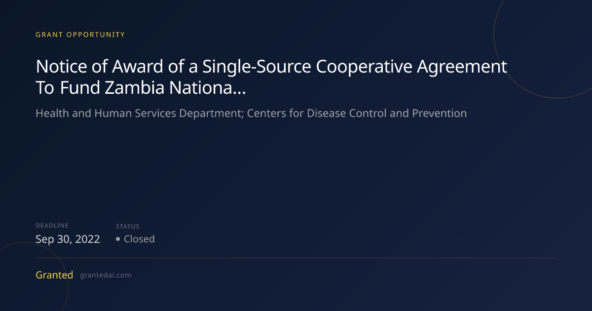 Notice of Award of a Single-Source Cooperative Agreement To Fund Zambia ...