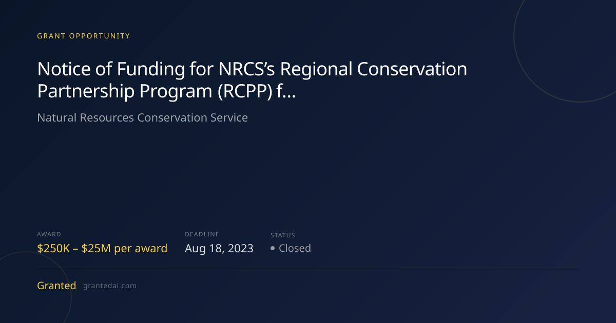 Notice of Funding for NRCS’s Regional Conservation Partnership Program ...