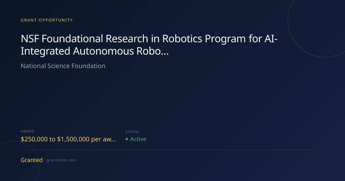 NSF Foundational Research in Robotics Program for AI-Integrated ...