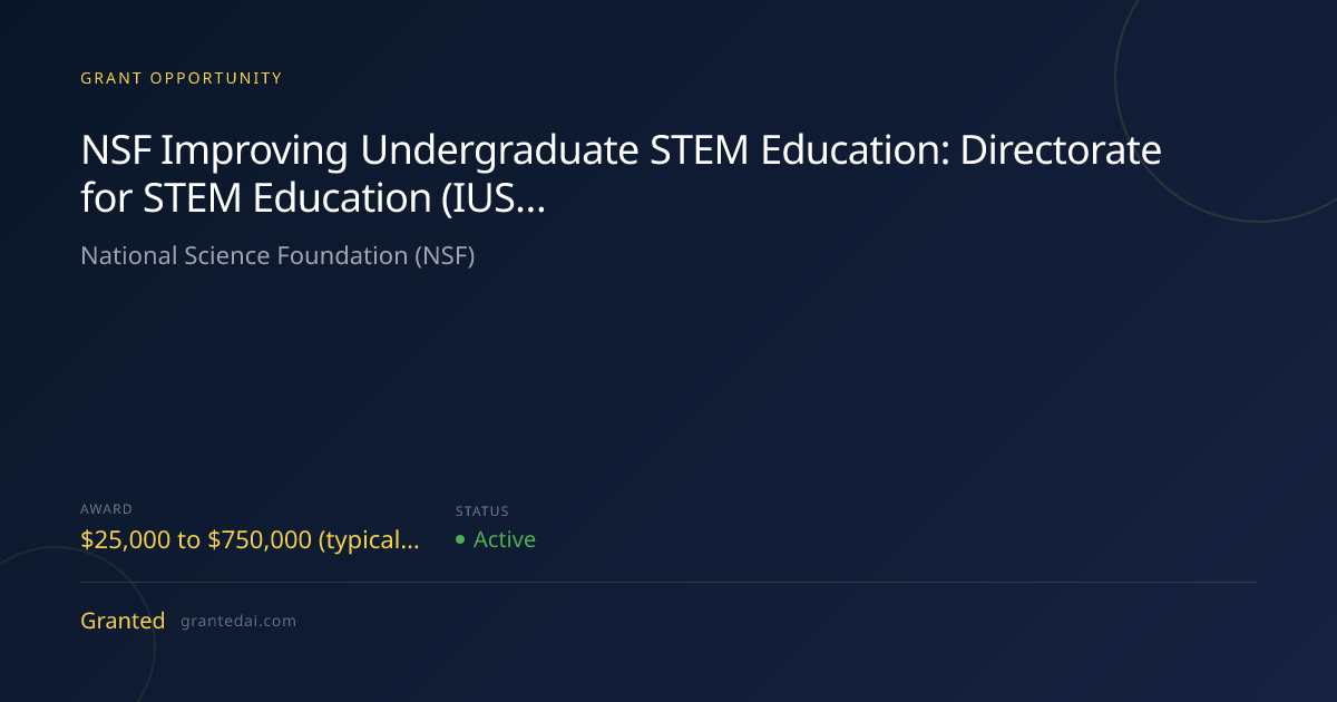 NSF Improving Undergraduate STEM Education: Directorate for STEM ...