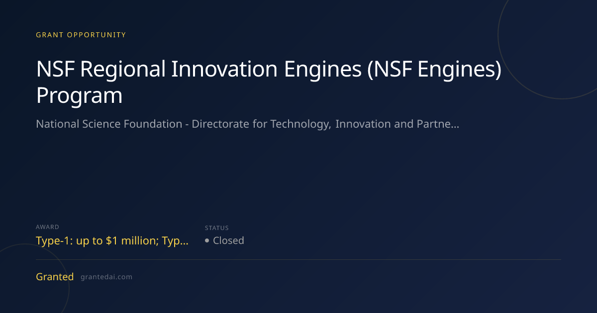 NSF Regional Innovation Engines (NSF Engines) Program (2026) | Granted AI
