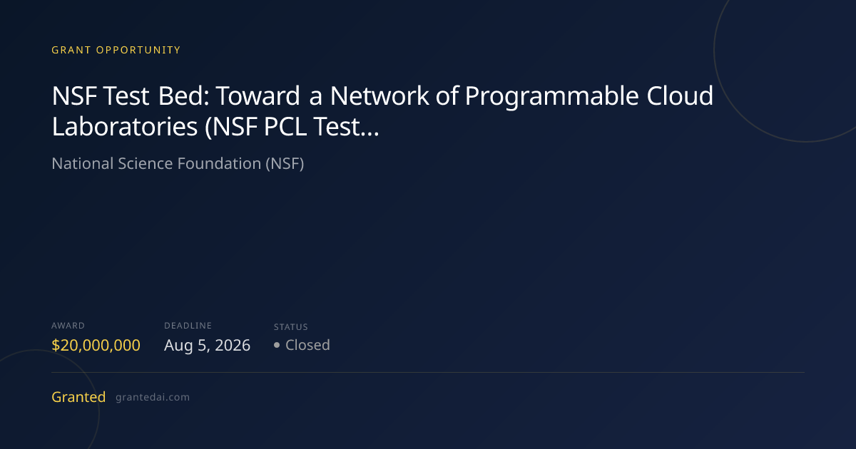 NSF Test Bed: Toward a Network of Programmable Cloud Laboratories (NSF ...