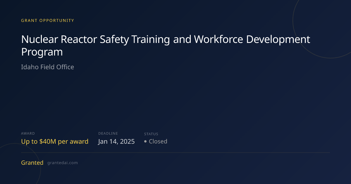 Nuclear Reactor Safety Training and Workforce Development Program (2025 ...