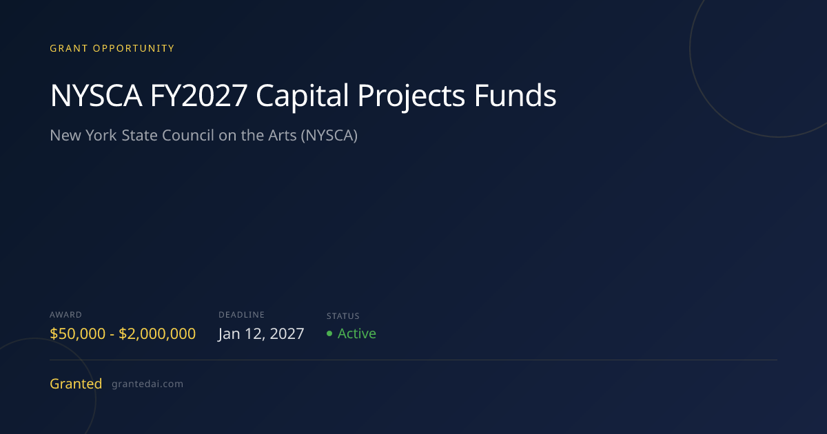 NYSCA FY2027 Capital Projects Funds (2027) | Granted AI