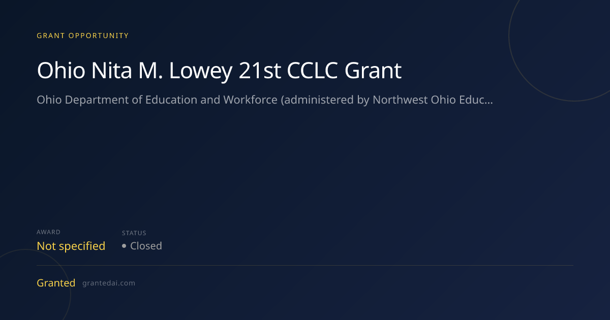 Ohio Nita M. Lowey 21st CCLC Grant (2026) | Granted AI