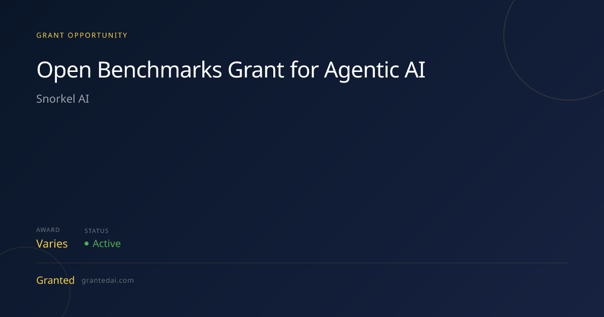 Open Benchmarks Grant for Agentic AI (2026) | Granted AI