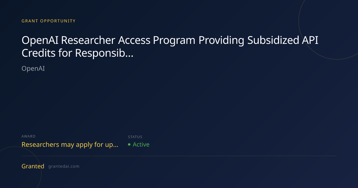 OpenAI Researcher Access Program Providing Subsidized API Credits for ...