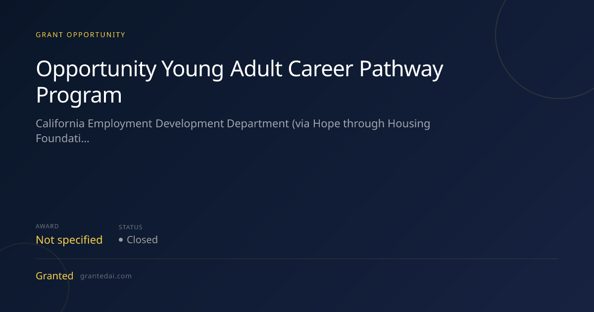 Opportunity Young Adult Career Pathway Program (2026) | Granted AI