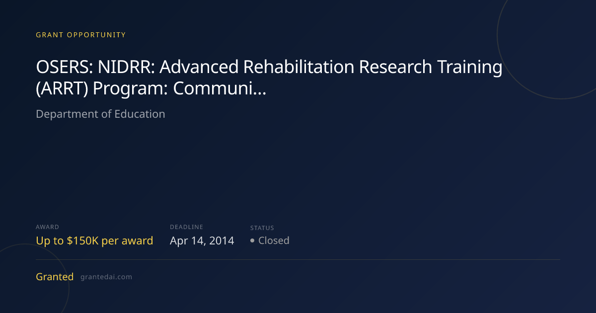 OSERS: NIDRR: Advanced Rehabilitation Research Training (ARRT) Program ...