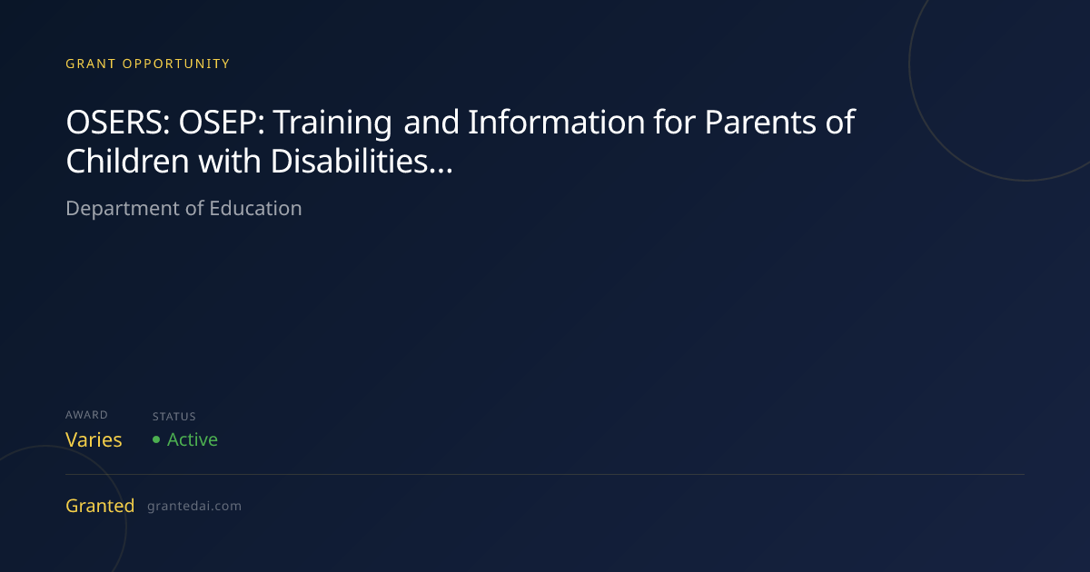 OSERS: OSEP: Training and Information for Parents of Children with ...