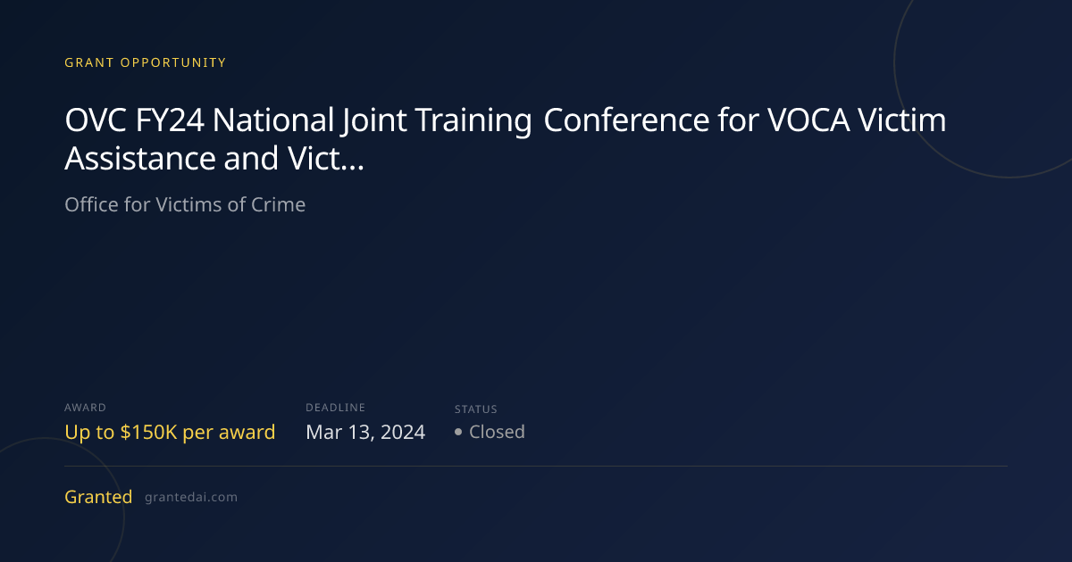 OVC FY24 National Joint Training Conference for VOCA Victim Assistance ...