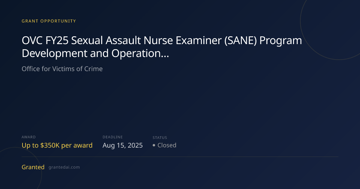 OVC FY25 Sexual Assault Nurse Examiner (SANE) Program Development and ...