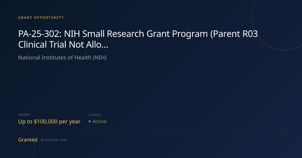 PA-25-302: NIH Small Research Grant Program (Parent R03 Clinical Trial ...