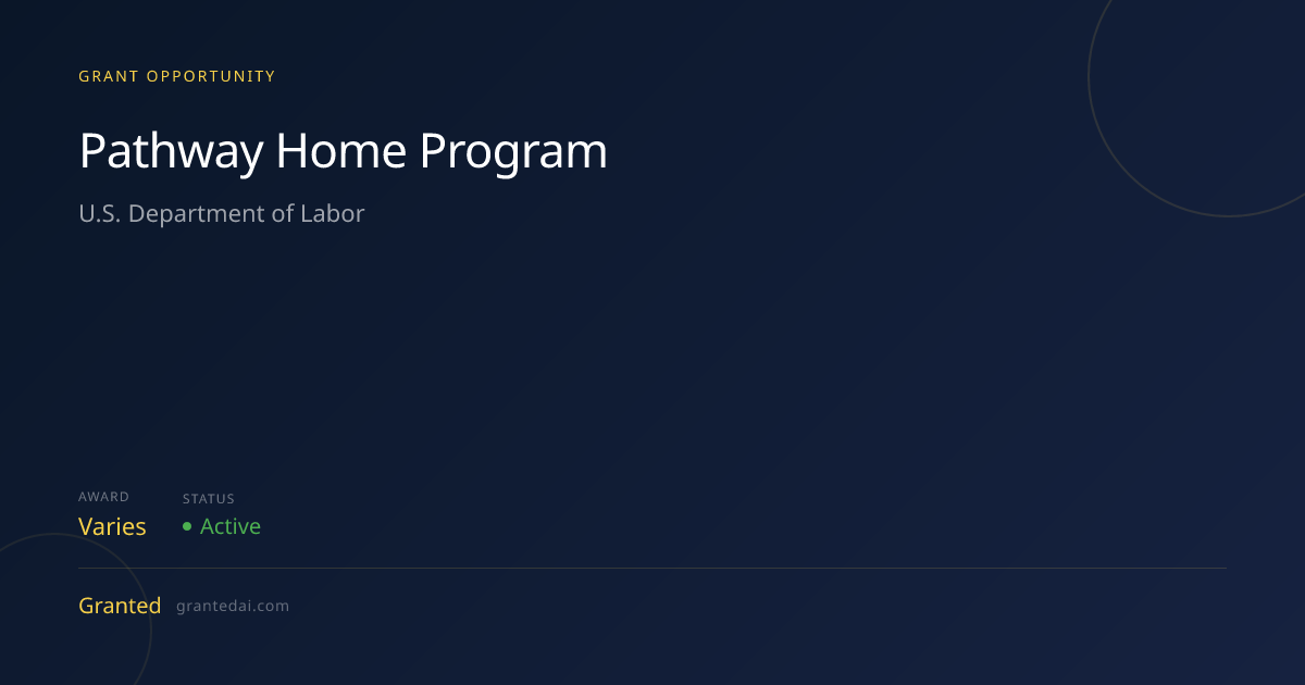 Pathway Home Program (2026) | Granted AI