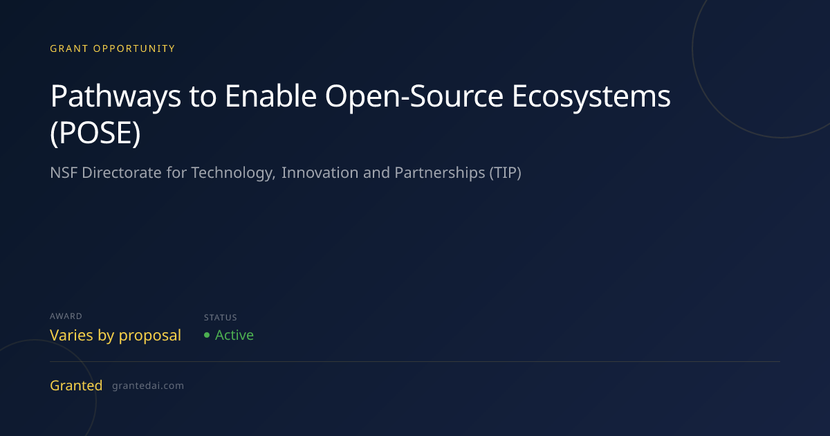 Pathways to Enable Open-Source Ecosystems (POSE) (2026) | Granted AI