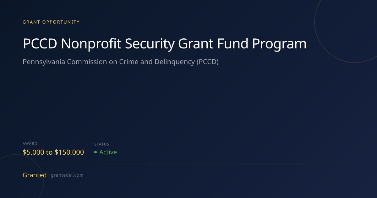 PCCD Nonprofit Security Grant Fund Program (2026) | Granted AI
