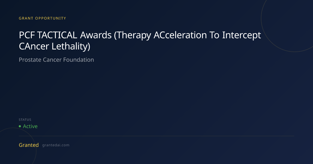 PCF TACTICAL Awards (Therapy ACceleration To Intercept CAncer Lethality ...