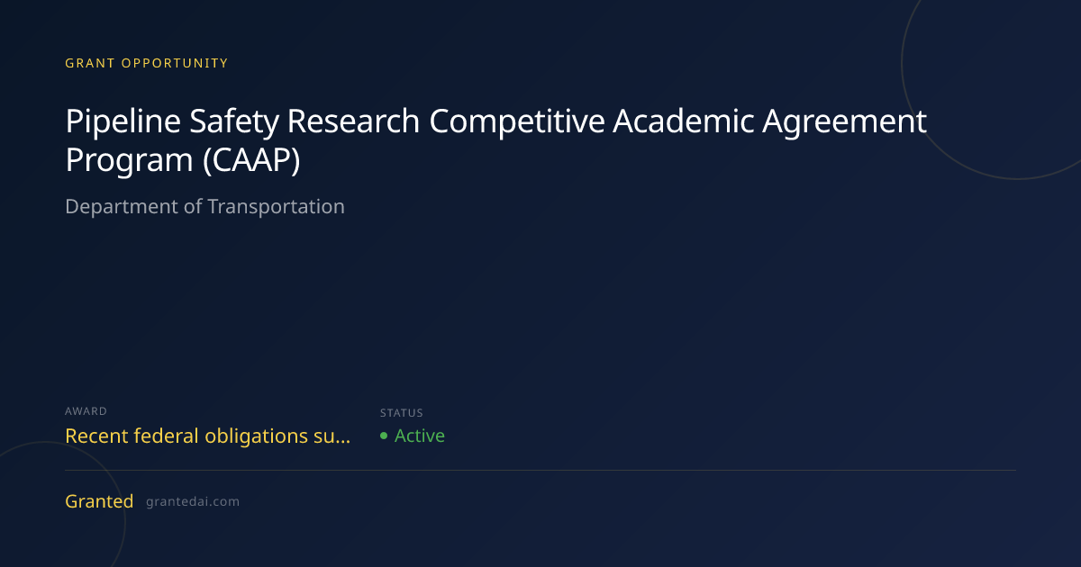 Pipeline Safety Research Competitive Academic Agreement Program (CAAP ...