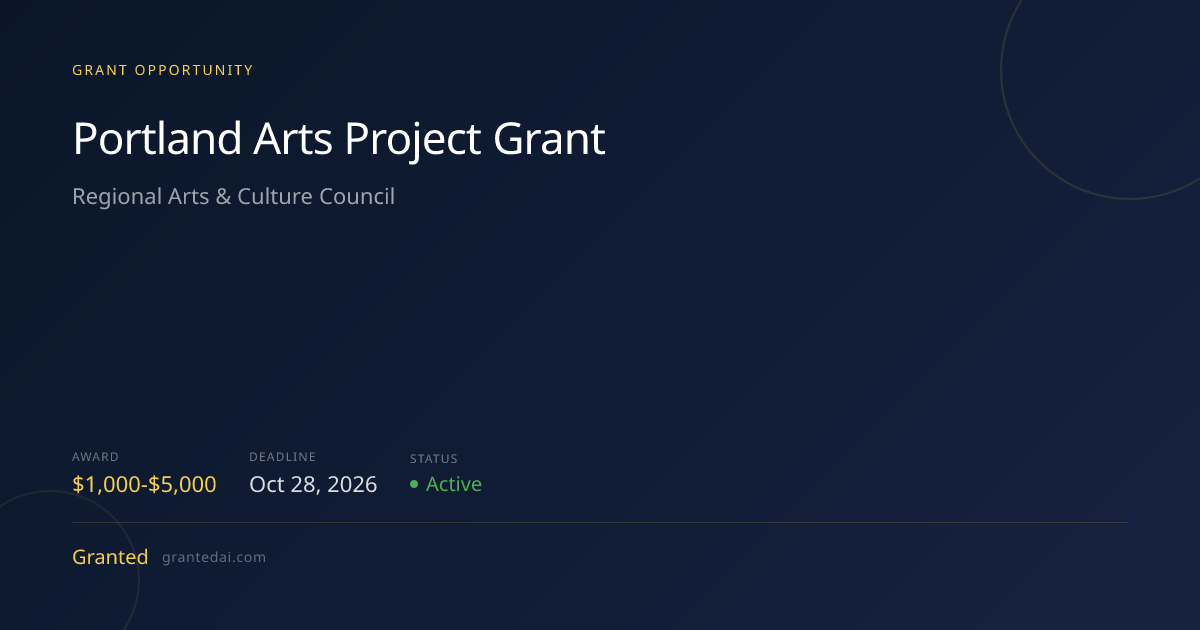 Portland Arts Project Grant (2026) | Granted AI