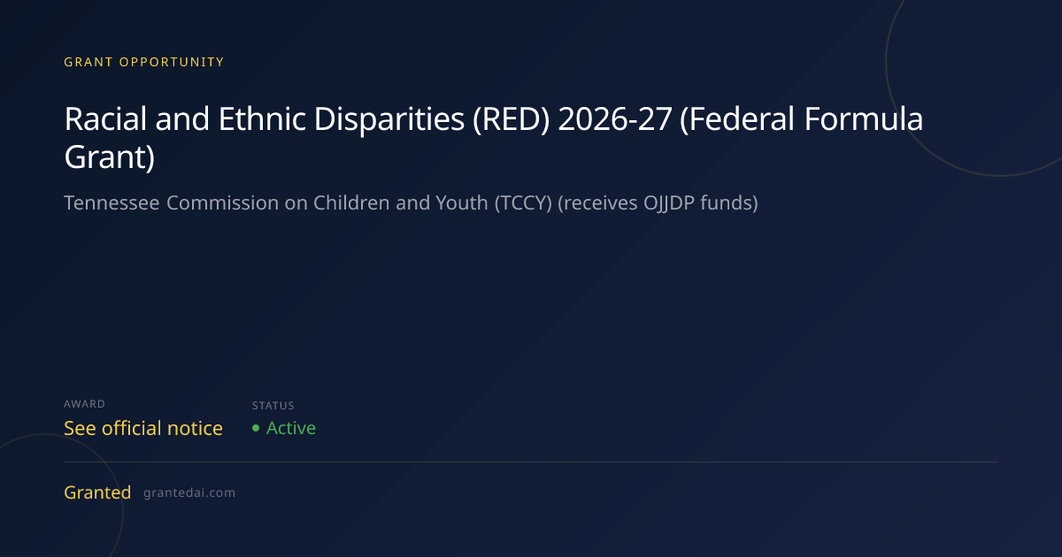 Racial and Ethnic Disparities (RED) 2026-27 (Federal Formula Grant ...