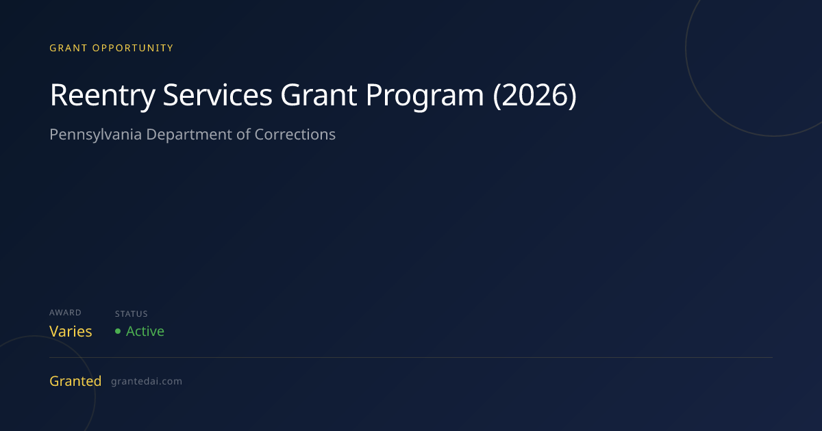Reentry Services Grant Program (2026) (2026) | Granted AI