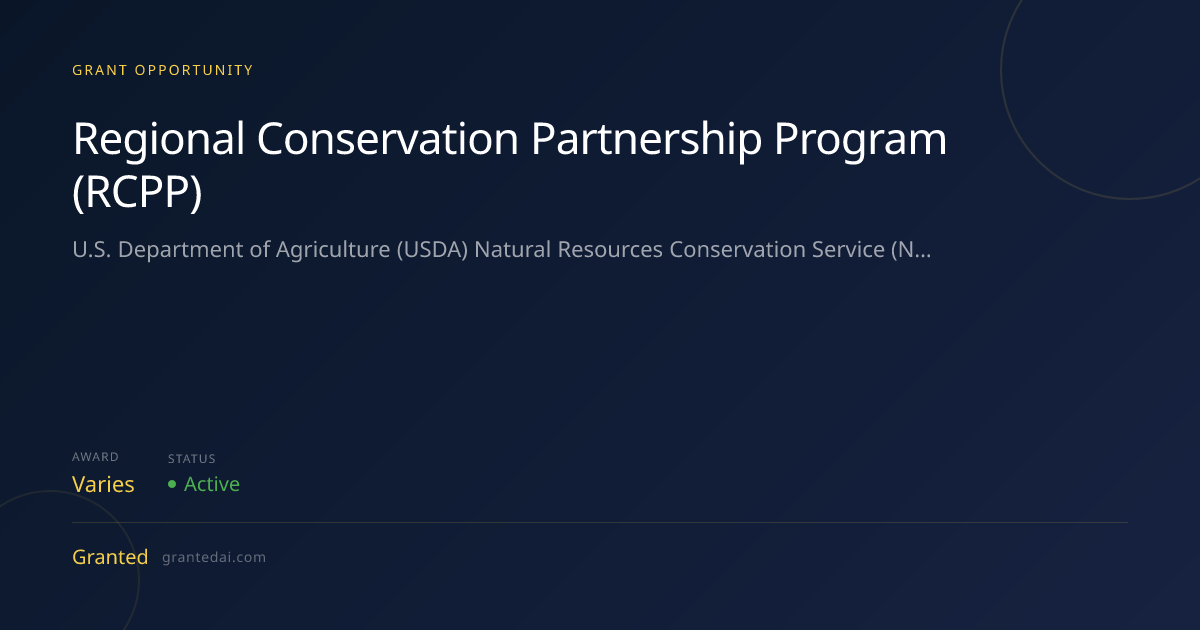 Regional Conservation Partnership Program (RCPP) (2026) | Granted AI