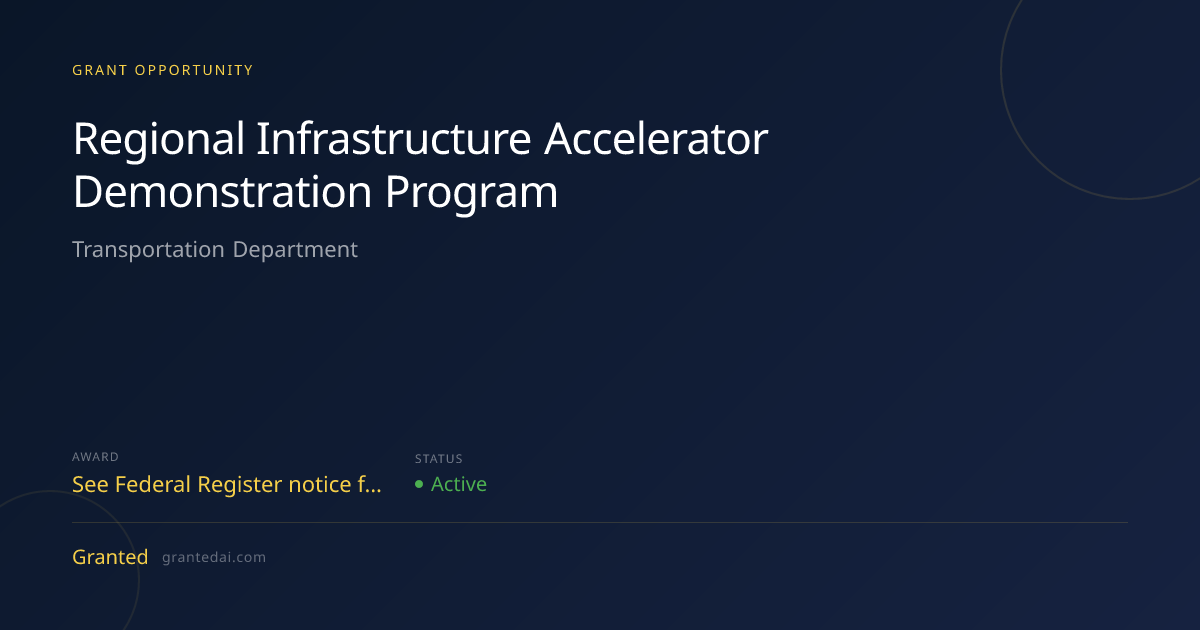 Regional Infrastructure Accelerator Demonstration Program (2026 ...