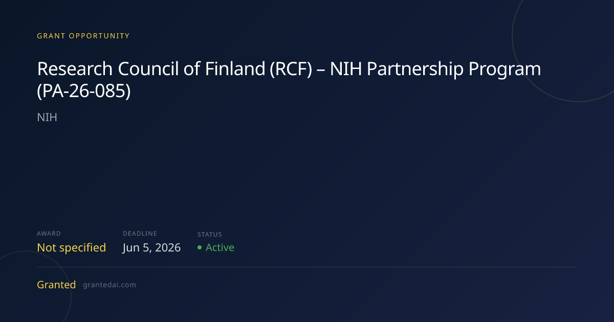 Research Council of Finland (RCF) – NIH Partnership Program (PA-26-085 ...