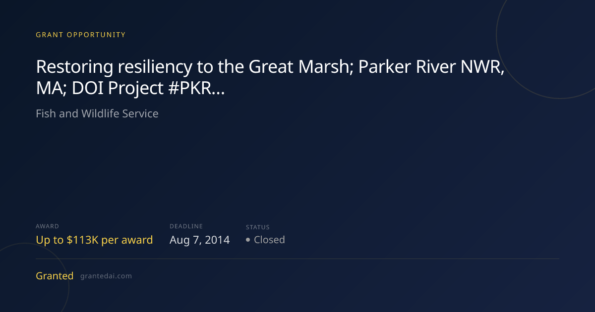 Restoring resiliency to the Great Marsh; Parker River NWR, MA; DOI ...