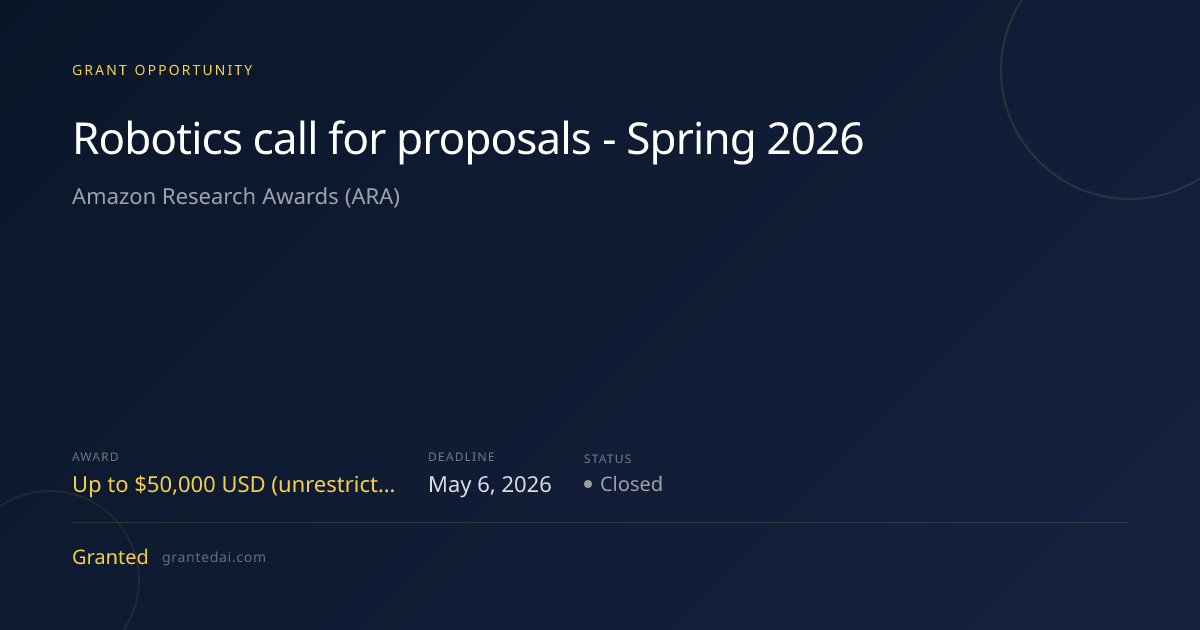 Robotics call for proposals - Spring 2026 (2026) | Granted AI