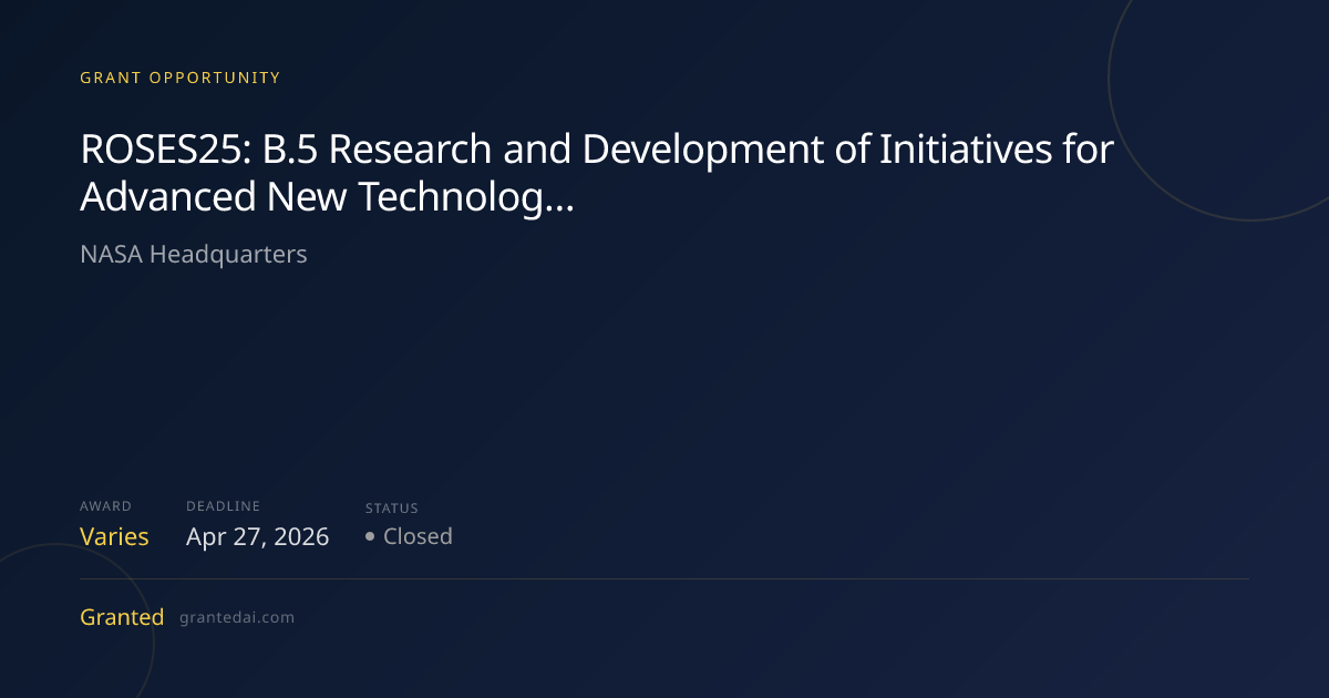 ROSES25: B.5 Research and Development of Initiatives for Advanced New ...