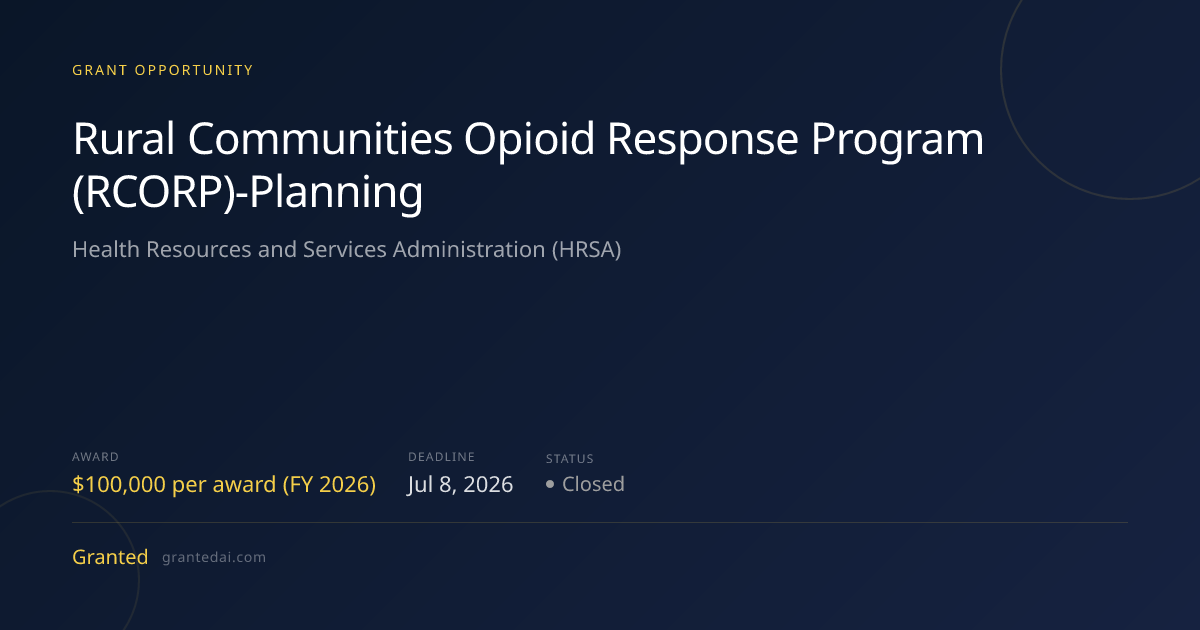 Rural Communities Opioid Response Program (RCORP) - Planning (2026 ...