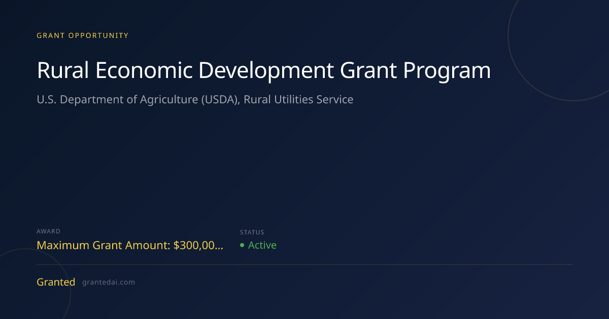 Rural Economic Development Grant Program (2026) | Granted AI