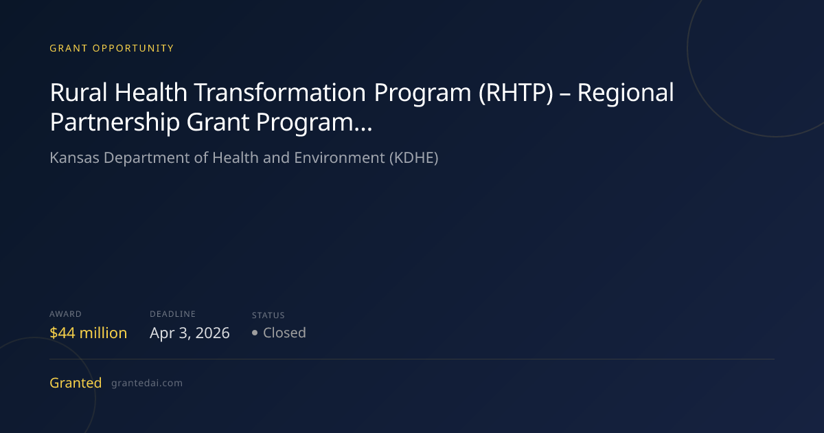 Rural Health Transformation Program (RHTP) – Regional Partnership Grant ...