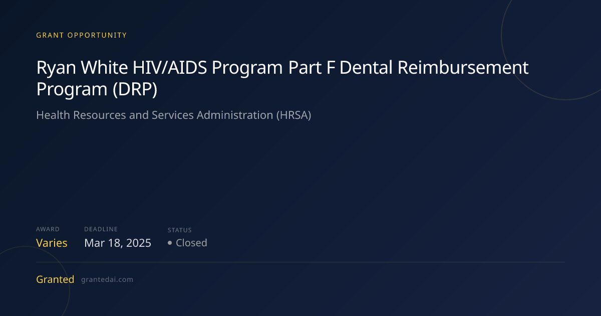 Ryan White HIV/AIDS Program Part F Dental Reimbursement Program (DRP ...