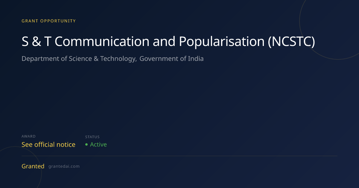 S & T Communication and Popularisation (NCSTC) (2026) | Granted AI