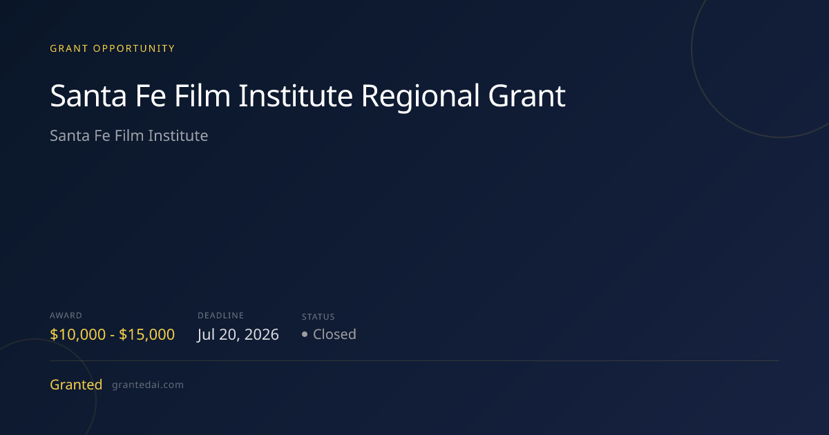 Santa Fe Film Institute Regional Grant (2026) | Granted AI