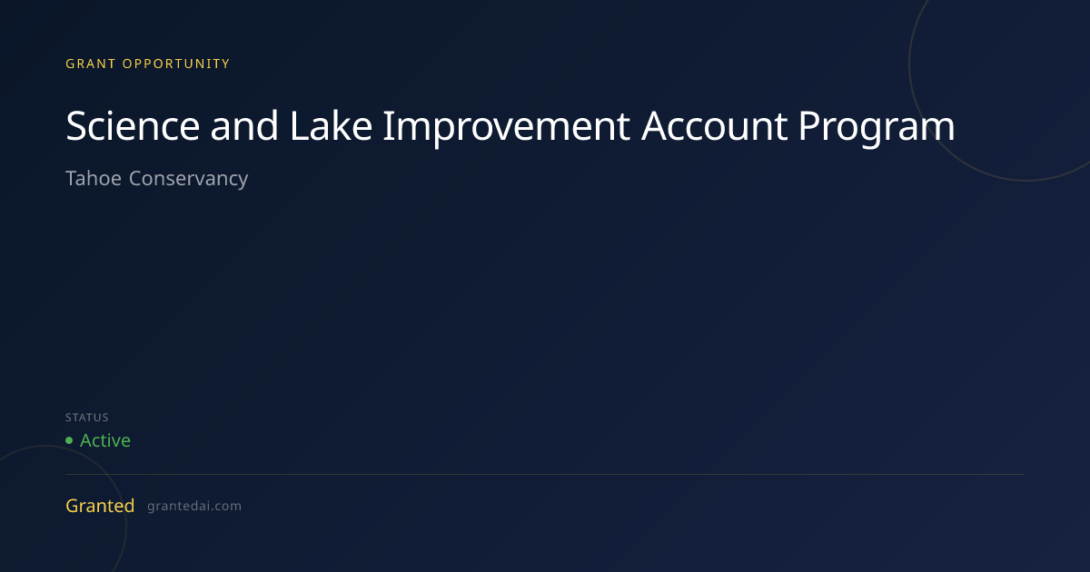 Science and Lake Improvement Account Program (2026) | Granted AI