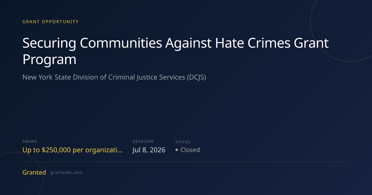 Securing Communities Against Hate Crimes Grant Program (2026) | Granted AI