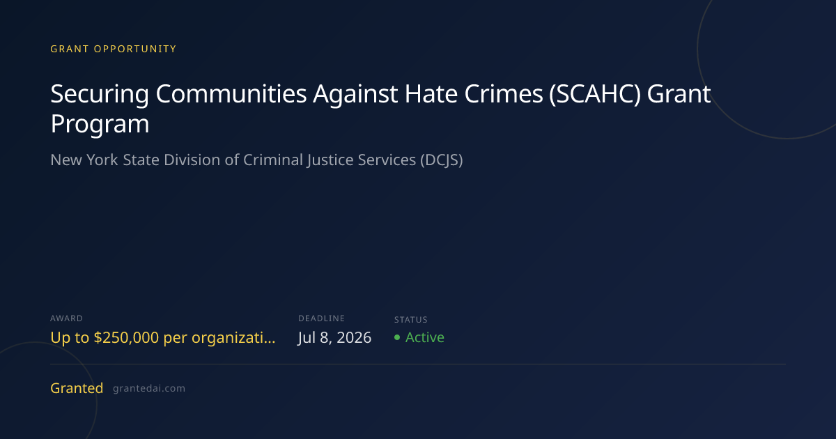 Securing Communities Against Hate Crimes (SCAHC) Grant Program (2026 ...