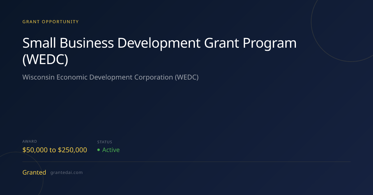 Small Business Development Grant Program (WEDC) (2026) | Granted AI