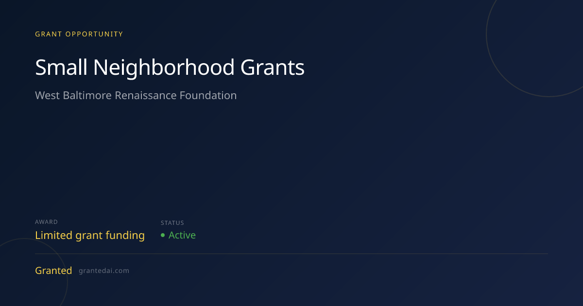 Small Neighborhood Grants (2026) | Granted AI