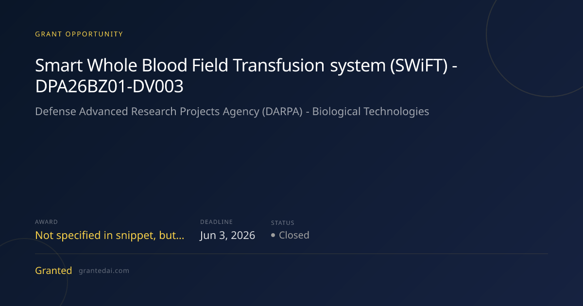 Smart Whole Blood Field Transfusion system (SWiFT) - DPA26BZ01-DV003 ...